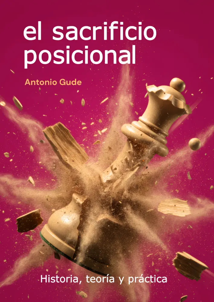 Portada de El sacrificio posicional, de Antonio Gude. La casa del ajedrez, 2026