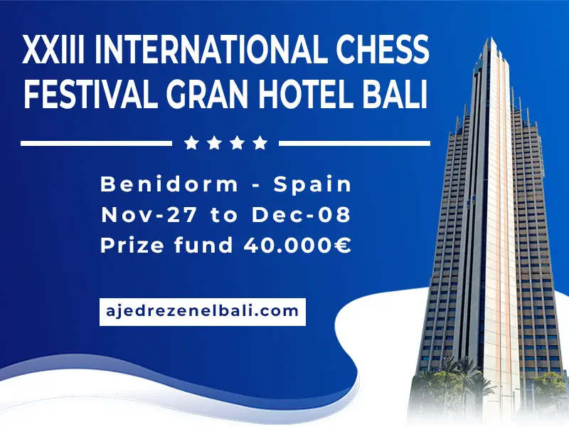Publicidad XXIII FESTIVAL INTERNACIONAL DE AJEDREZ
GRAN HOTEL BALI DE BENIDORM